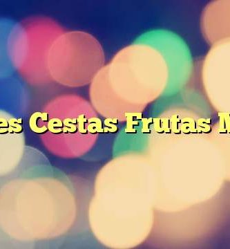 Mejores Cestas Frutas Madrid
