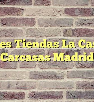 Mejores Tiendas La Casa Las Carcasas Madrid